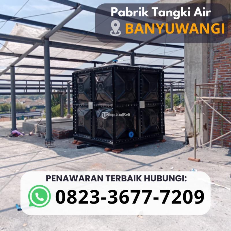Pabrik Tangki Air Harga Terjangkau - Banyuwangi Jawa Timur