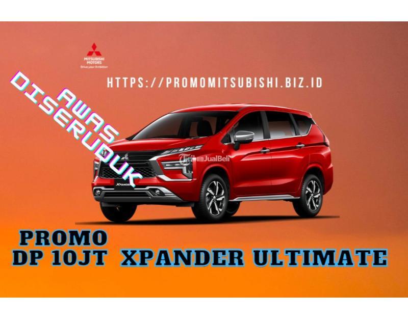 Mobil Mitsubishi Xpander Ultimate Baru Murah Harga Mulai Rp Jutaan Kredit Dp Juta