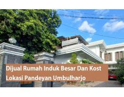 Rumah Induk Besar Dan Kost Lokasi Pandeyan Umbulharjo