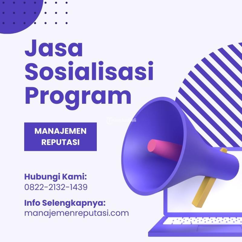 Jasa Sosialisasi Program dari Platform Manajemen Reputasi yang Terpercaya