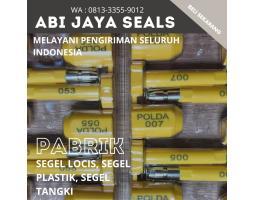 Distributor Segel Plastik Segel Locis - Morowali Sulawesi Tengah