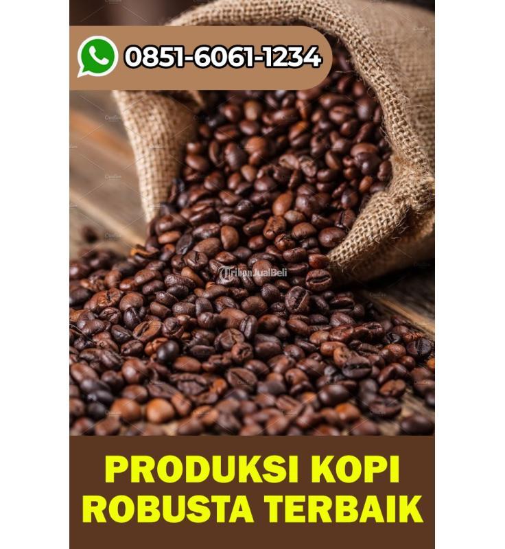 Produsen Biji dan Bubuk Kopi Robusta Termurah Berkualitas - Malang Jawa Timur