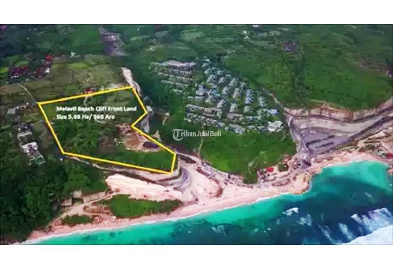 Tanah di Ungasan Bali Luas 56.850 m2 Dekat Pantai Melasti, Melasti Cliff Flying Site Bali, Ungasan Beach Club Bali, Karma Kandara Private Beach Bali