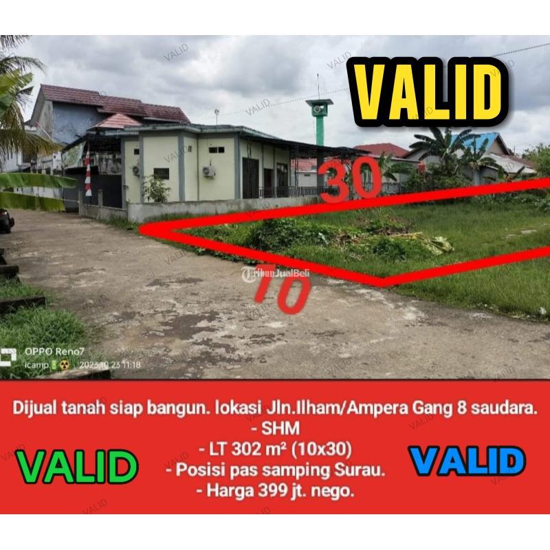 Jual Tanah Siap Bangun Luas 302m2 SHM Jalan Ilham atau Ampera Gg 8 Saudara - Pontianak Kalimantan Barat