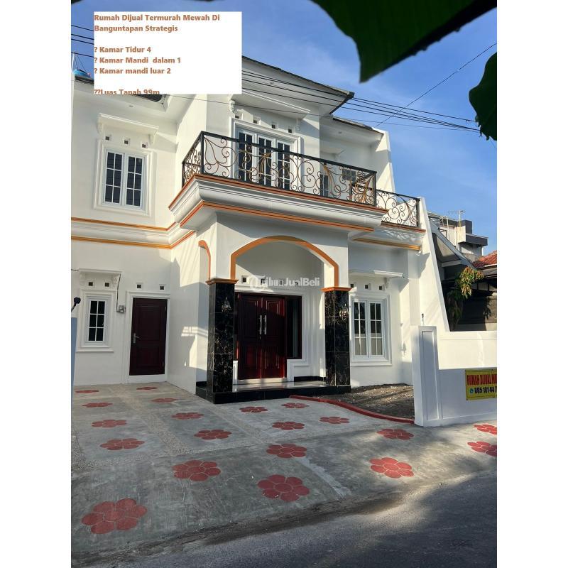 Dijual Rumah Termurah Mewah Di Banguntapan Strategis LT99 SHM - Bantul Yogyakarta 