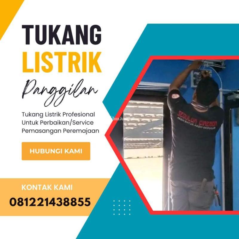 Tukang Listrik Panggilan 24 Jam Layanan Konsleting - Cirebon Kota Jawa Barat