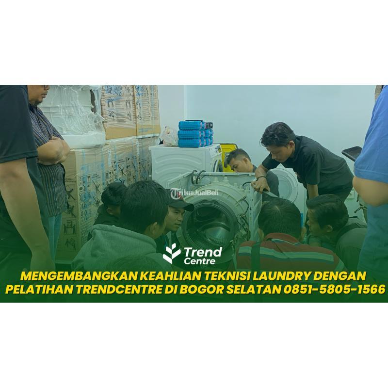 Mengembangkan Keahlian Teknisi Laundry dengan Program Pelatihan Trendcentre - Bogor Kota Jawa Barat