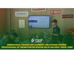 Menguasai Teknologi Laundry Pelatihan Teknisi Profesional di TrendCentre - Bogor Kota Jawa Barat