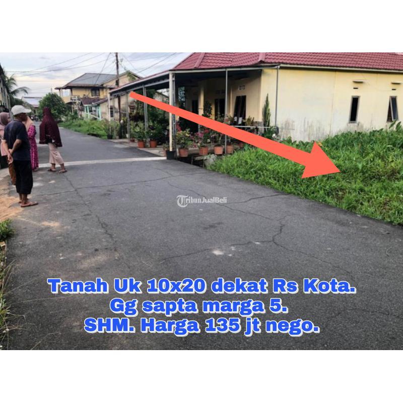 Jual Tanah Siap Bangun Uk 10x20 SHM dekat Rs Kota. Gg sapta marga 5 - Pontianak Kalimantan Barat