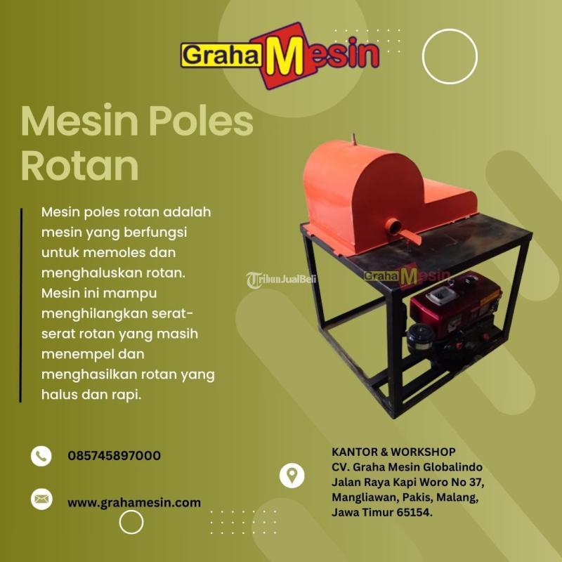 Mesin Poles Rotan di Graha - Malang Jawa Timur