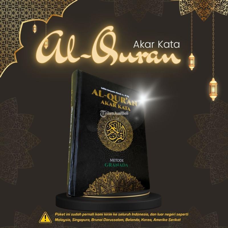Al-Quran Akar Kata Metode Granada - Jakarta Barat