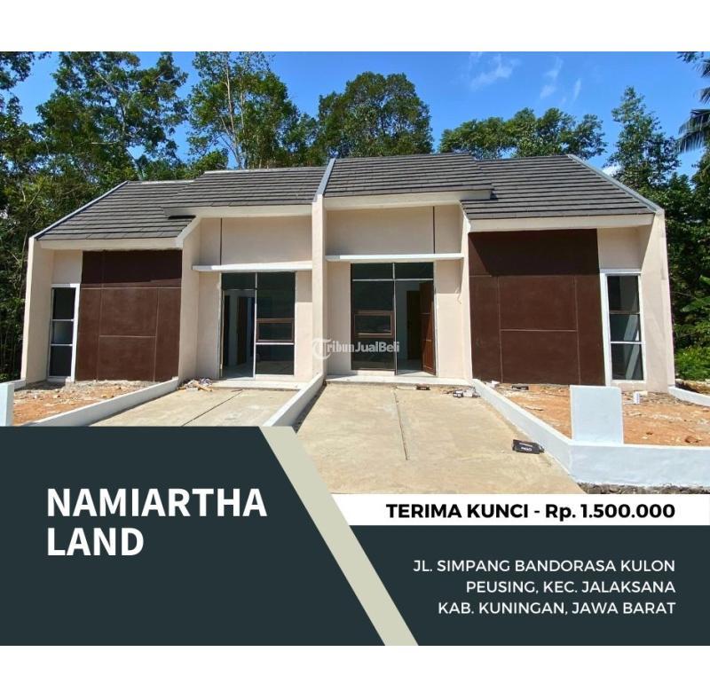 Jual Rumah Subsidi Tipe 30 Baru Hanya 1,5 Juta Bersih di Namiartha Land Bandorasa - Kuningan Jawa Barat