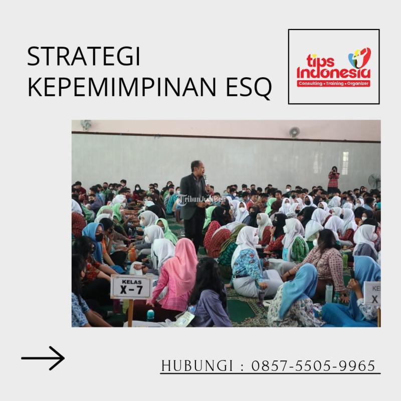 Strategi Kepemimpinan Esq Tips Indonesia - Malang