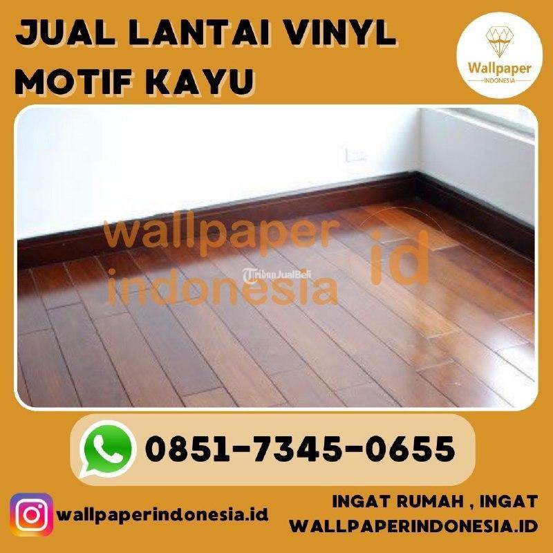 Lantai Vinyl Motif Kayu Murah - Malang 