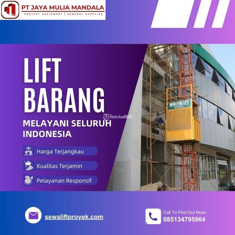 Rental Sewa Lift Barang Material Murah Bisa Nego - Semarang 