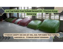 Produsen Topi Kabin Truk Terbaik Karoseri K3 Titanium Group - Semarang