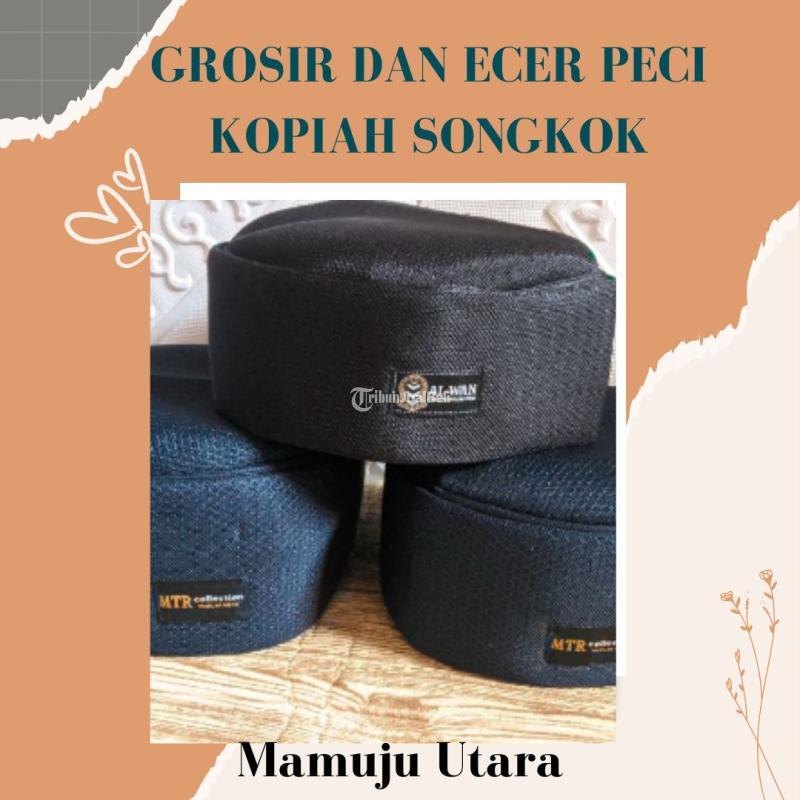 Pusat Grosir Peci Kopiah Songkok Model Kekinian - Mamuju Tengah 