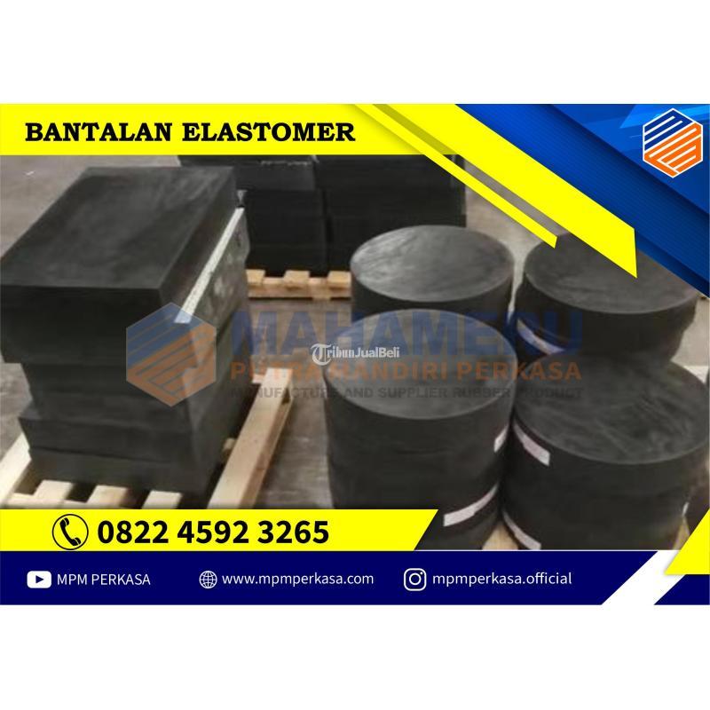 Menyediakan Bantalan Elastomer dengan Berbagai Jenis dan Ukuran di Indonesia - Jakarta Barat