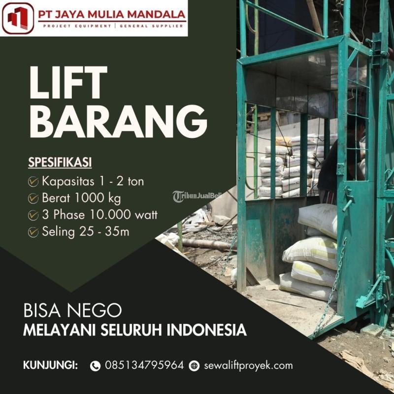 Rental Sewa Lift Barang Material Murah Bisa Nego - Tasikmalaya 