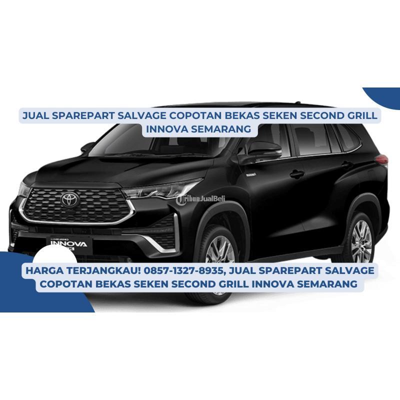 Sparepart Salvage Copotan Bekas Seken Second Grill Innova - Semarang