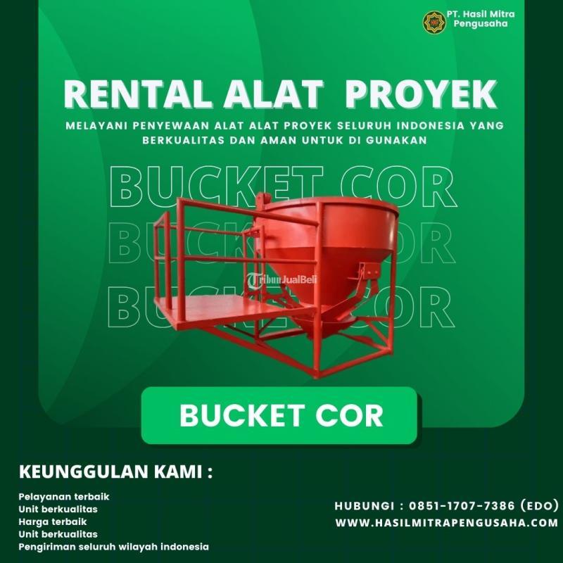 Jasa Rental Sewa Bucket Cor, Bantaeng - Kalimantan Selatan