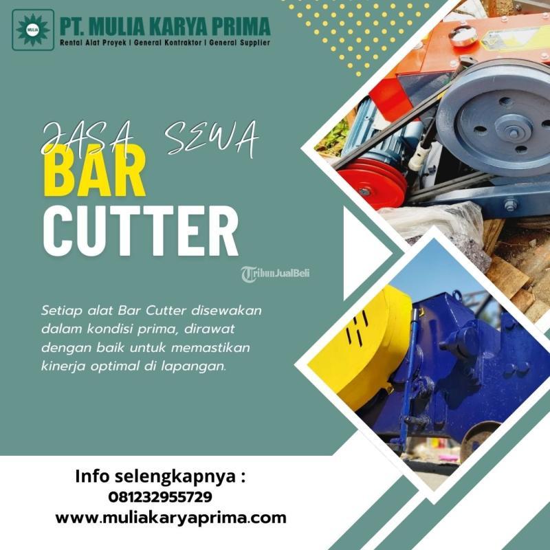 Sewa Bar Cutter Terbaik - Pasuruan