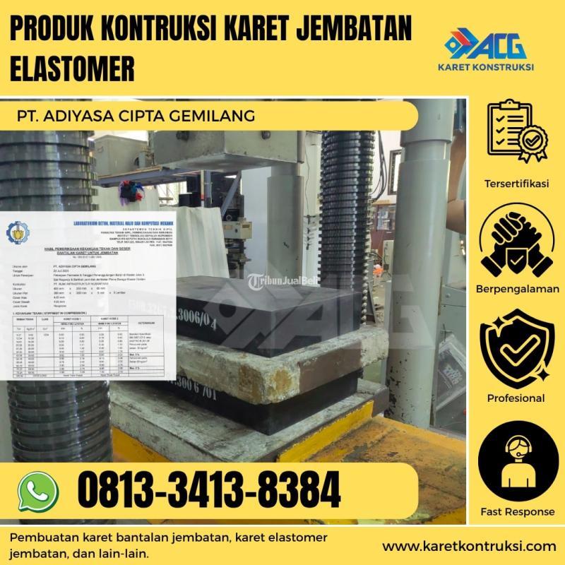 Produk Konstruksi Karet Jembatan Elastomer - Malang Kota
