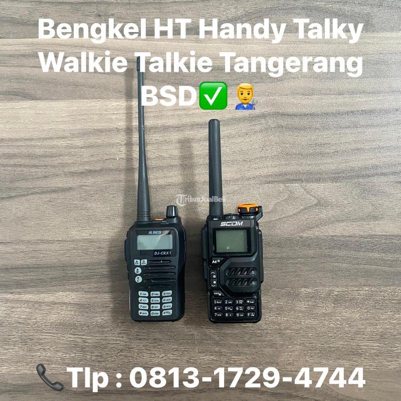 Bengkel HT Handy Talky Walkie Talkie BSD - Tangerang