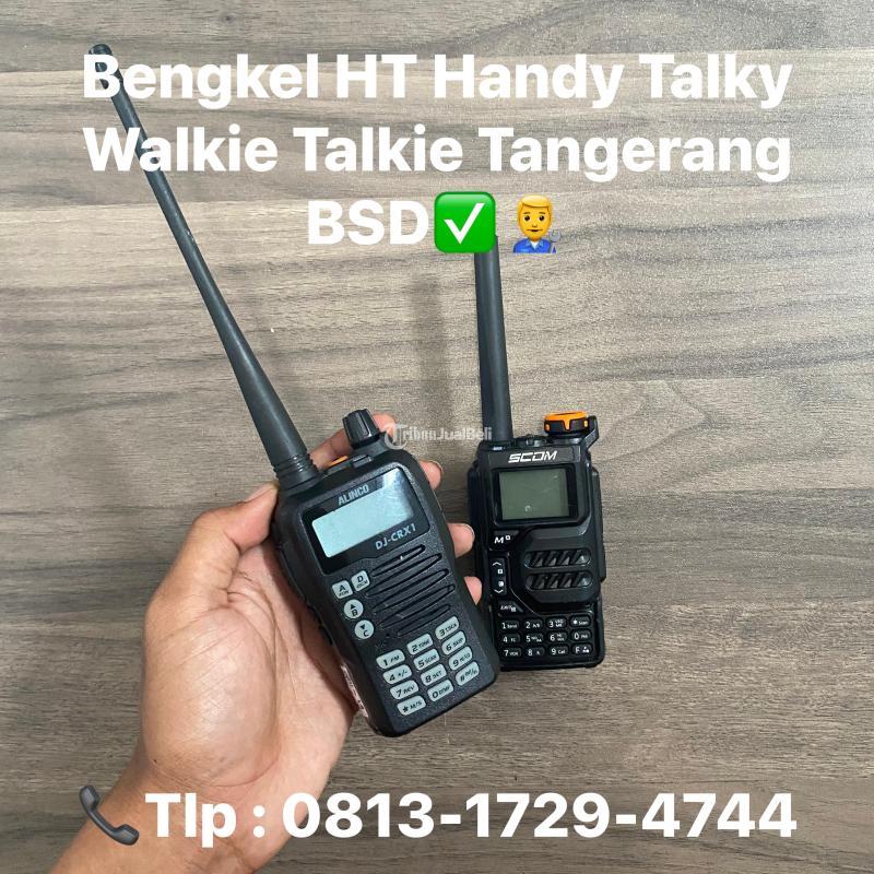 Bengkel HT Handy Talky Walkie Talkie BSD - Tangerang