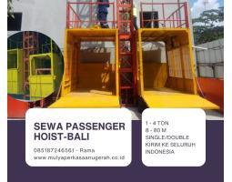 Sewa Passenger Hoist Bali Termurah Siap Pakai 1-4 Ton - Jembrana