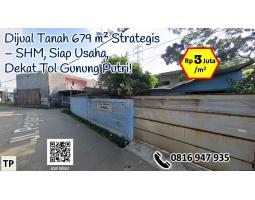 Dijual Tanah 679 m2 Strategis  SHM, Siap Usaha, Dekat Tol Gunung Putri - Bogor