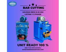 Sewa Mesin Bar Cutting, Potong Besi 8-32mm  - Bandung