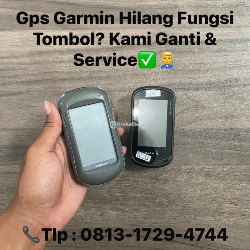 GPS Garmin Hilang Fungsi Tombol Kami Ganti Servis - Tangerang