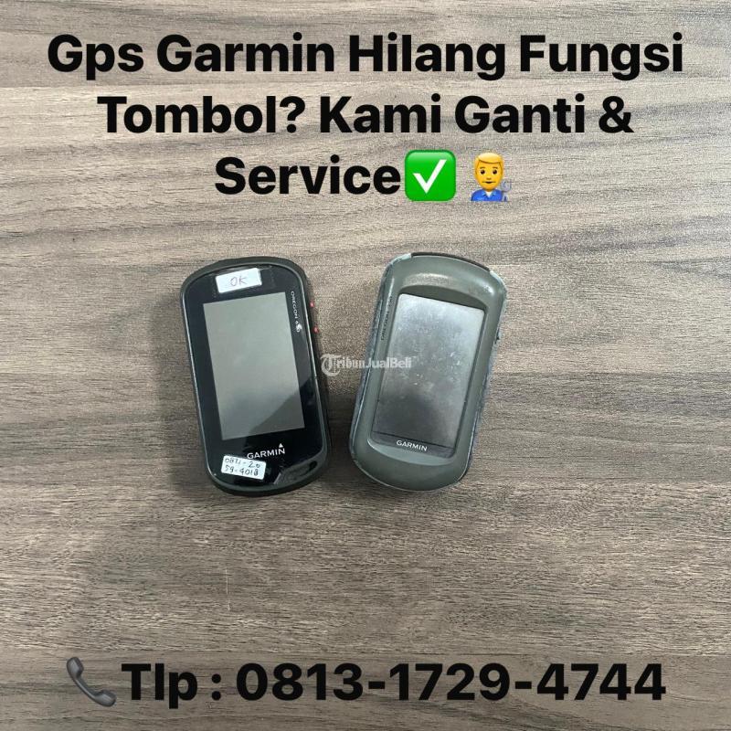 GPS Garmin Hilang Fungsi Tombol Kami Ganti Servis - Tangerang