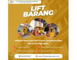 Sewa Lift Barang Terbaik, Kotawaringin Timur - Kalimantan Tengah