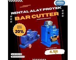 Sewa Mesin Bar Cutter - Bukittinggi