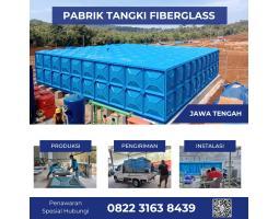 Pabrik Tangki Panel Fiber Lebil Stabil dan Lebih Dari Segalanya - Blora