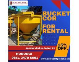 Sewa Bucket Cor 800 - 1500 L Jakarta Layanan Sewa Alat Cor Beton Terpercaya - Jakarta Pusat