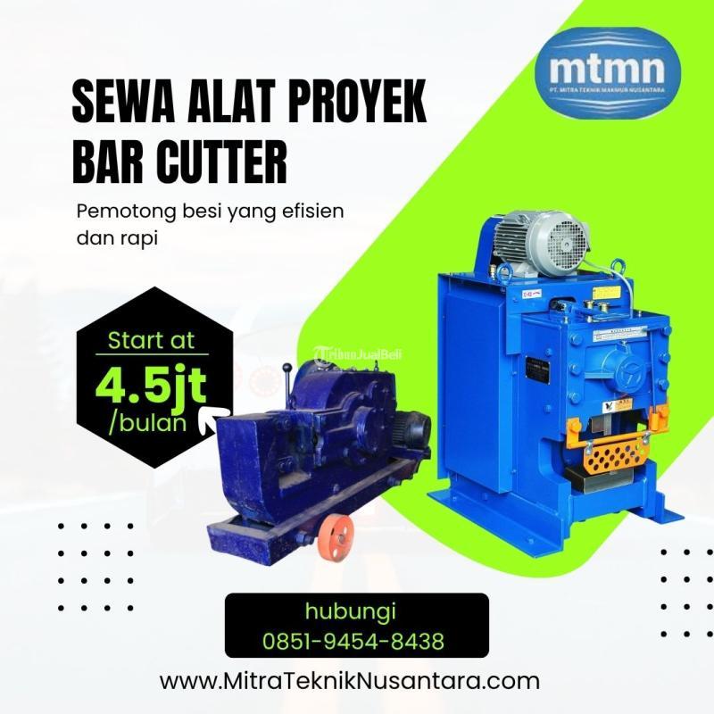 Sewa Bar Cutter Proyek Pemotong Besi Efisien Presisi Mulai 4,5 Juta per Bulan - Bangkalan