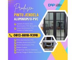 Produsen Pintu Jendela Aluminium dan u-PVC, Kokoh Seperti Besi, Tapi Ringan Anti Karat - Bogor