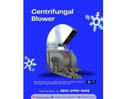 Centrifugal Blower Performa Kuat Untuk Sirkulasi Udara Maksimal - Surabaya