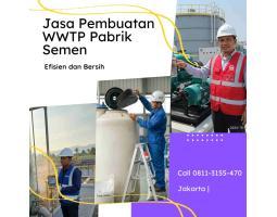 Jasa Pembuatan WWTP Pabrik Semen Efisien dan Bersih - Bogor 