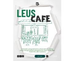 Leus Coffee menjadi ruang bersama untuk semua orang, yang menghadirkan pengalaman lokal lewat Kopi, makanan, dan suasana.