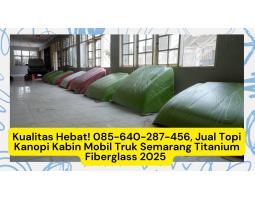 Sedia Topi Kanopi Kabin Mobil Truk - Semarang