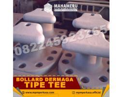 Bollard Dermaga Tipe Tee 10 T - 200 T - Makassar