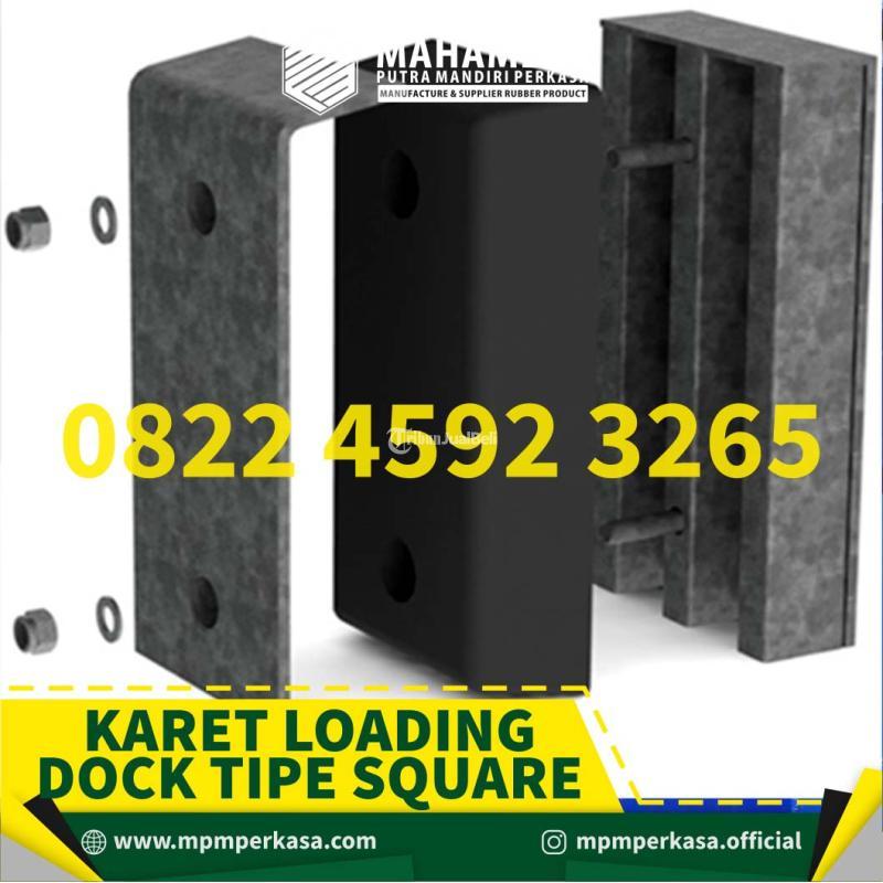Supplier Terpercaya Karet Loading Dock type Square Bergaransi di Indonesia - Murung Raya