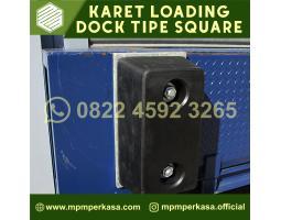 Karet Loading Dock Tipe Square Termurah, Terbaik Dan Berkualitas Tinggi - Gunung Mas