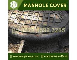 Manhole Cover Cast Iron Termurah Dan Terbaik - Seruyan