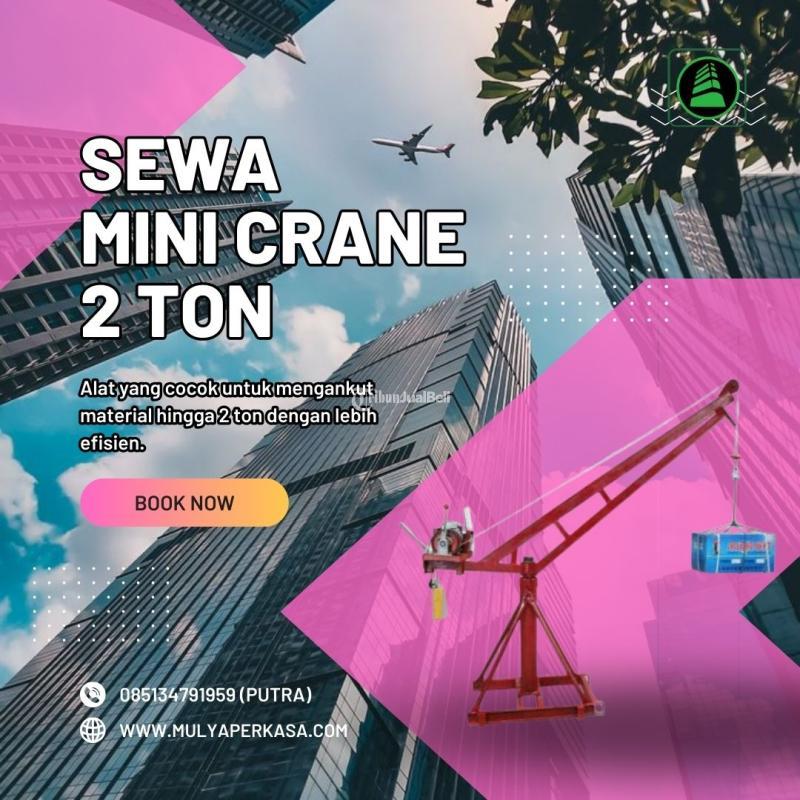 Jasa Sewa Mini Crane Proyek 1 - 2 Ton - Surabaya 