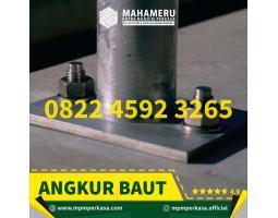 Distributor Utama Angkur Baut Berkualitas Sesuai Kebutuhan - Palu 
